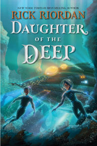 Title: Daughter of the Deep, Author: Rick Riordan