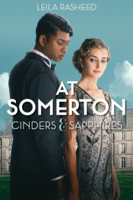 Title: At Somerton: Cinders & Sapphires, Author: Leila Rasheed
