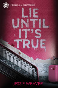 French ebook download Lie Until It's True 9781368078412