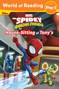 Free downloads best selling books World of Reading: Spidey and His Amazing Friends Housesitting at Tony's 9781368078801 DJVU