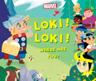 Title: Loki! Loki! Where Are You?, Author: Marvel Press Book Group