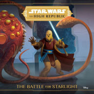 Title: The Battle for Starlight (Star Wars: The High Republic), Author: George Mann