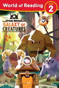 Star Wars: World of Reading Galaxy of Creatures: (Level 2)