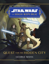 Download ebooks in word format Quest for the Hidden City (Star Wars: The High Republic) by George Mann, George Mann RTF ePub English version