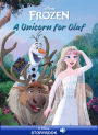 Frozen 2: A Unicorn for Olaf