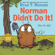 Title: Norman Didn't Do It! (Yes, He Did) (Signed Book), Author: Ryan T. Higgins