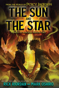 Title: The Sun and the Star: A Nico di Angelo Adventure, Author: Rick Riordan
