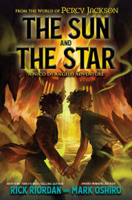 Title: The Sun and the Star: A Nico di Angelo Adventure, Author: Rick Riordan