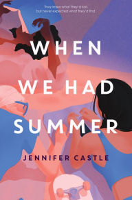 Text ebook free download When We Had Summer by Jennifer Castle, Jennifer Castle