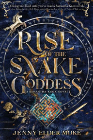 Title: Rise of the Snake Goddess (Samantha Knox Series #2), Author: Jenny Elder Moke