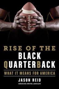 Books audio free download The Rise of the Black Quarterback: What It Means for America by Jason Reid 9781368076623