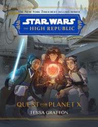 Spanish audio books download free Star Wars: The High Republic: Quest for Planet X  in English by Tessa Gratton, Tessa Gratton 9781368082877