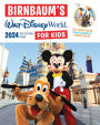 Birnbaum's 2024 Walt Disney World for Kids: The Official Guide