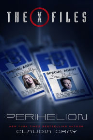 New real book download pdf The X-Files: Perihelion by Claudia Gray