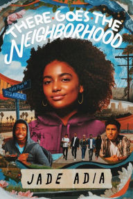 Title: There Goes the Neighborhood, Author: Jade Adia