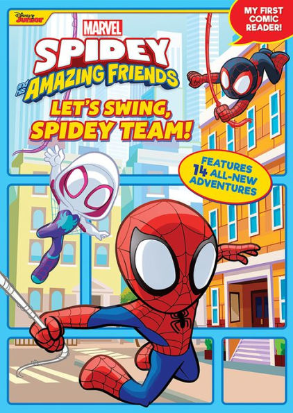 Spidey and His Amazing Friends: Let's Swing, Team!: My First Comic Reader!