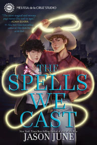 Read and download books for free online The Spells We Cast ePub PDB 9781368089234 by Jason June in English