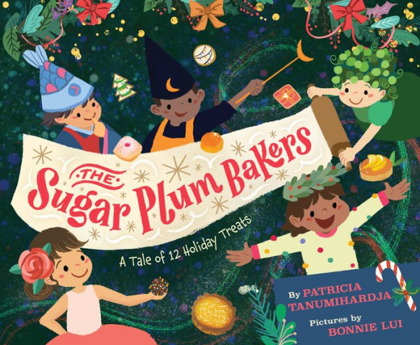 the Sugar Plum Bakers: And 12 Holiday Treats