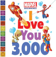 Title: Marvel Beginnings: I Love You 3,000, Author: Sheila Sweeny Higginson