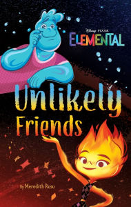 Title: Disney/Pixar Elemental Unlikely Friends, Author: Meredith Rusu