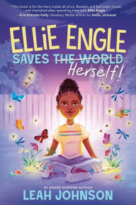 Title: Ellie Engle Saves Herself, Author: Leah Johnson