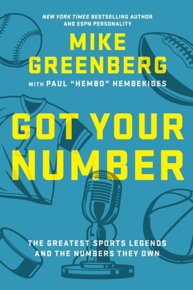 Got Your Number: The Greatest Sports Legends and the Numbers They Own