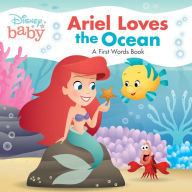 Title: Disney Baby Ariel Loves the Ocean (First Word Book), Author: Disney Books
