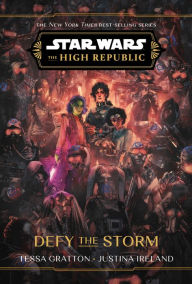 Online e books free download Star Wars: The High Republic: Defy the Storm English version 9781368093811 MOBI CHM by Tessa Gratton, Justina Ireland