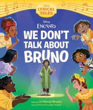 Ebook gratis downloaden nl Encanto: We Don't Talk About Bruno FB2 iBook 9781368094160 by Disney Books, Disney Books (English literature)