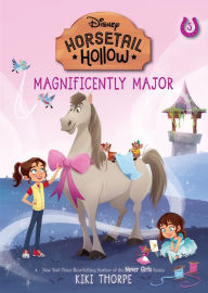 Title: Magnificently Major: Princess Cinderellas Horse (Disneys Horsetail Hollow, Book 5), Author: Kiki Thorpe