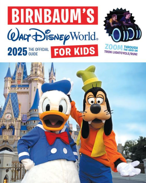 Birnbaum's 2025 Walt Disney World for Kids: The Official Guide