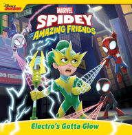 Title: Spidey and His Amazing Friends: Electro's Gotta Glow, Author: Marvel Press Book Group