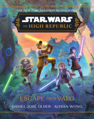 Title: Star Wars: The High Republic: Escape from Valo, Author: Daniel José Older