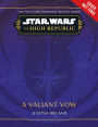 Star Wars: The High Republic: A Valiant Vow