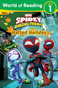 Title: World of Reading: Spidey and His Amazing Friends: Halted Holiday, Author: Steve Behling