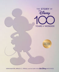 Download free new books online The Story of Disney: 100 Years of Wonder 9781368097994