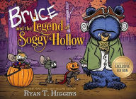 Title: Bruce and the Legend of Soggy Hollow (B&N Exclusive Edition), Author: Ryan T. Higgins