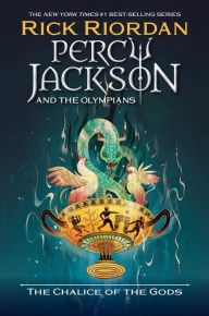 Title: The Chalice of the Gods (Percy Jackson and the Olympians Series #6), Author: Rick Riordan