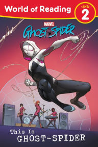 Read book online free download World of Reading: This is Ghost-Spider 9781368098311 DJVU RTF by Marvel Press Book Group