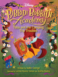 Download free books in english Disney Bibbidi Bobbidi Academy #5: Tatia and the Camping Trip Troubles