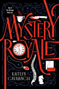 Title: Mystery Royale, Author: Kaitlyn Cavalancia