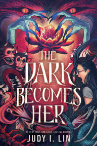 Title: Rick Riordan Presents: The Dark Becomes Her, Author: Judy I. Lin