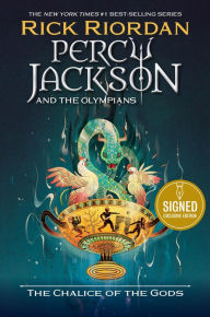 Title: The Chalice of the Gods (Signed B&N Exclusive Book) (Percy Jackson and the Olympians), Author: Rick Riordan
