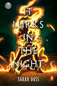 Title: Rick Riordan Presents: It Lurks in the Night, Author: Sarah Dass