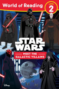 Title: World of Reading: Star Wars: Meet the Galactic Villains, Author: Lucasfilm Press