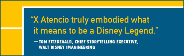 Xavier "X" Atencio: The Legacy of An Artist, Imagineer, and Disney Legend