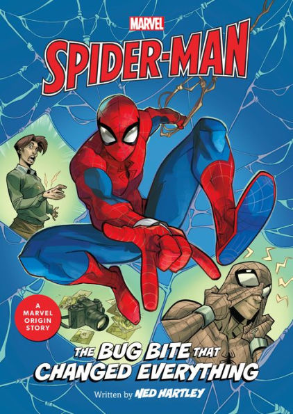 Spider-Man: The Bug Bite that Changed Everything: A Marvel Origin Story