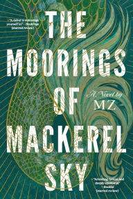 Ebooks gratis download forum The Moorings of Mackerel Sky (English literature)  by MZ
