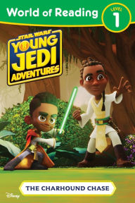 Electronics textbooks free download World of Reading: Star Wars: Young Jedi Adventures: The Charhound Chase English version 9781368104562 by Lucasfilm Press