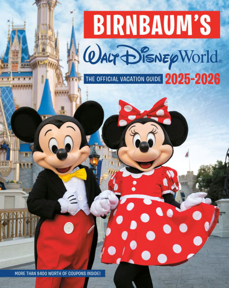 Birnbaum's 2025'2026 Walt Disney World: The Official Vacation Guide